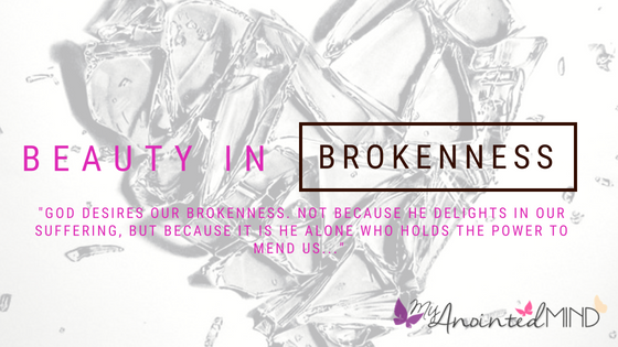 Beauty in Brokenness